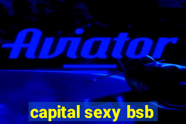 capital sexy bsb